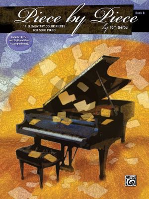 Gerou Piece by Piece Book B 11 Elementary Color Pieces for Solo Piano (With an Optional Duet Accompaniment)