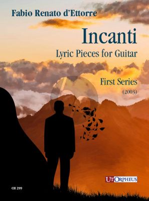 d'Ettorre Incanti. Lyric Pieces for Guitar - First Series
