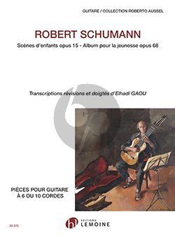 Schumann Scènes d'Enfants Op.15 - Album pour la jeunesse Op.68 Guitare (transcr. d'Elhadi Gaou)