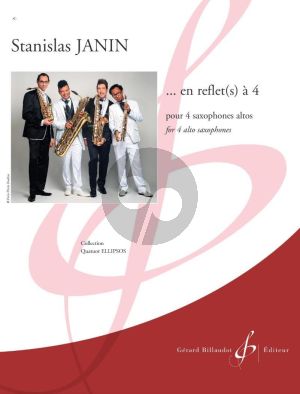 Janin ... en reflet (s) à 4 4 Saxophones alto (Part./Parties) (easy level grade 3)