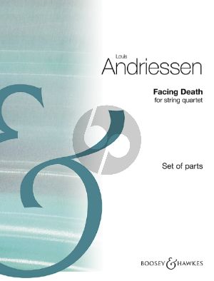 Andriessen Facing Death for String Quartet (amplified) (Parts)
