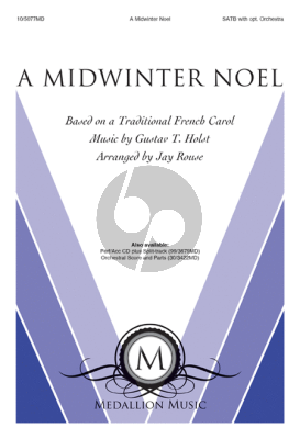 Holst A Midwinter Noel SATB-Piano (Based on a Traditional French Carol) (arranged by Jay Rouse)