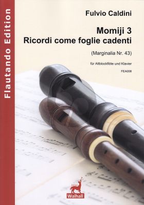 Caldini Momiji 3 – Ricordi come foglie cadenti for alto recorder and piano (Score and Part) (Marginalia No 43)