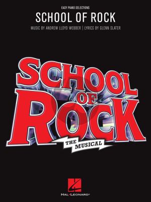 Lloyd Webber School of Rock: The Musical Easy Piano Vocal Selections