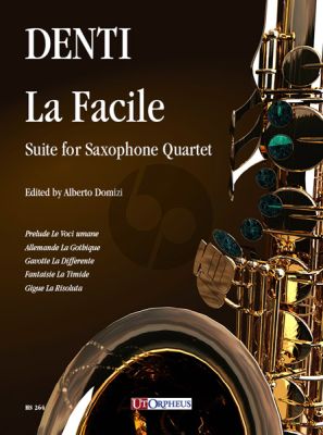 Denti La Facile. Suite for Saxophone Quartet (SATB) (edited by Alberto Domizi)
