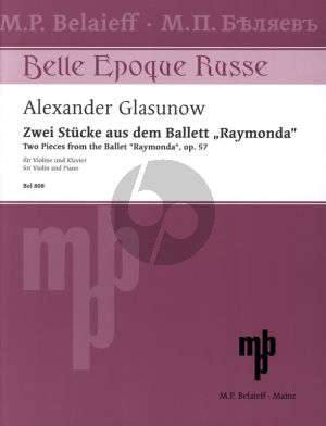 Glazunow Zwei Stücke aus dem Ballett 'Raymonda' Op.57 (1907) Violine und Klavier (transcription Vladimir Pogoyev)