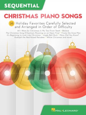 Sequential Christmas Piano Songs (26 Holiday Favorites carefully selected and arranged in order of difficulty)