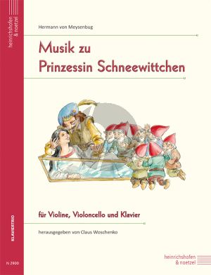 Meysenburg Musik zu Prinzessin Schneewittchen for Violin, Violoncello and Piano (Arr. Claus Woschenko)