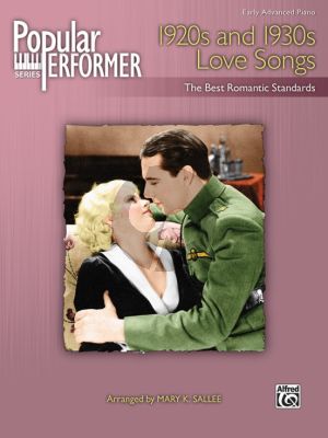 Album Popular Performer: Popular Performer: 1920s and 1930s Love Songs Piano Solo (The Beste Romantic Standards) (Early Advanced, arr. Mary K. Sallee)