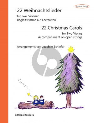 Album 22 Weihnachtslieder fur zwei Violinen (Begleitstimme auf Leersaiten) (Arrangements von Joachim Schiefer, bearbeitet für zwei Violinen von Mihoko Kimura)