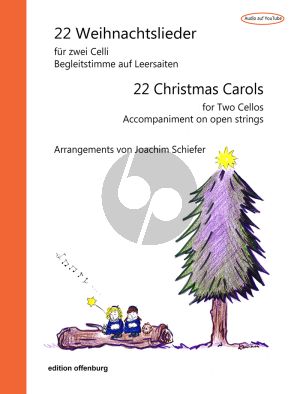 22 Weihnachtslieder fur 2 Violoncellos (Begleitstimme auf Leersaiten) (arr. Joachim Schiefer)