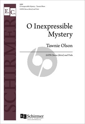 Olson O Inexpressible Mystery SATB (divisi) and Viola