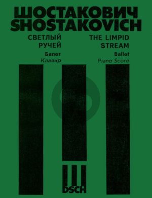 Shostalovich The Limpid Stream Op. 39 Piano Score (A Comedy Ballet in 3 Acts and 4 Scenes)