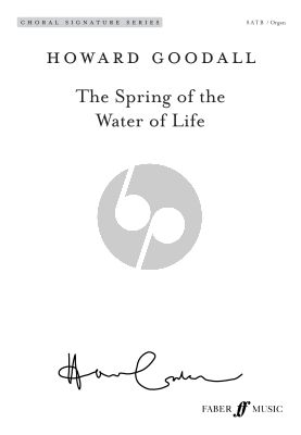Goodall The Spring of the Water of Life SATB and Organ