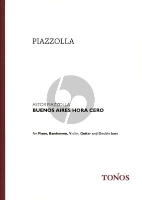 Piazzolla Buenos Aires Hora Cero for Bandoneon, Violin, Guitar, Double Bass and Piano Score