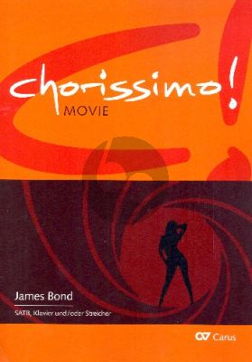 James Bond - Chorissimo Movie Vol. 4 3 Arrangements for SATB (arr. Christoph JK Müller)