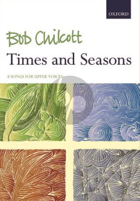 Chilcott Times and Seasons for Upper Voices (with Piano) (8 Songs)