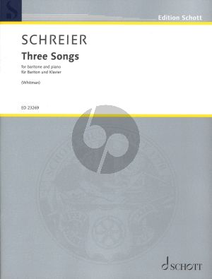 Schreier 3 Songs fur Baritone and Piano (based on poems by Walt Whitman)