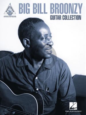 Big Bill Broonzy Guitar Collection (Guitar Recorded Versions)