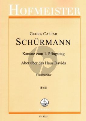 Schurmann Aber über das Haus Davids SATB und Orchester Vokalpartitur (Kantate zum 1. Pfingsttag) (Ulrike Feld)