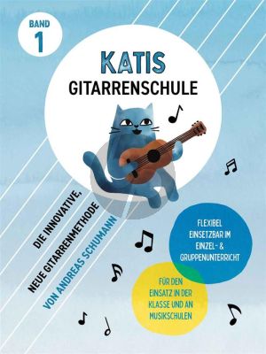 Schumann Katis Gitarrenschule Band 1 (Die innovative Gitarrenschule für Kinder und Jugendliche)
