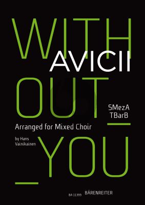 Avicii Without You for Mixed Choir (SMezATBarB) (arr. Hans Vainikainen)
