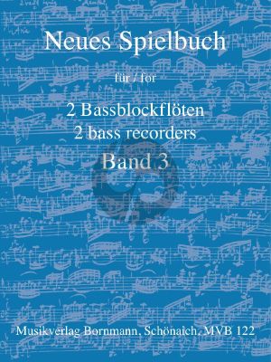 Neues Spielbuch Vol.3 2 Bassblockflöten (arr. Johannes Bornmann)