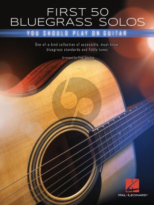 First 50 Bluegrass Solos You Should Play on Guitar (arr. Fred Sokolow)