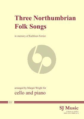 Wright 3 Northumbrian Folk Songs for Cello and Piano