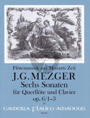 Mezger 6 Sonaten Op. 6 No. 1 - 3 Flöte und Klavier ("Flötenmusik aus Mozarts Zeit") (Winfried Michel)