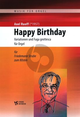 Ruoff Variationen und Fuga grottesca über Happy Birthday für Orgel