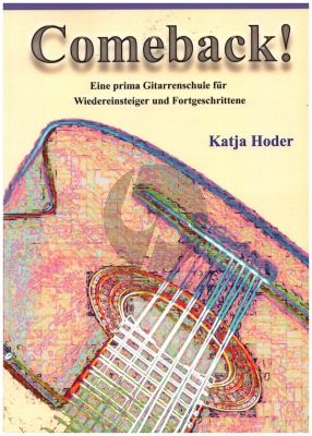 Hoder Comeback - Eine prima Gitarrenschule für Wiedereinsteiger und Fortgeschrittene