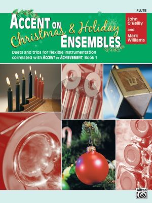 Accent on Christmas & Holiday Ensembles Flute (Duets and Trios for Flexible Instrumentation)