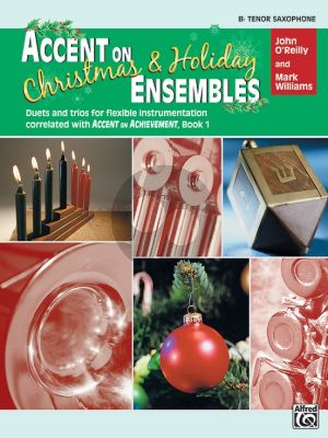 Accent on Christmas & Holiday Ensembles Tenor Saxophone (Duets and Trios for Flexible Instrumentation)