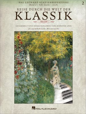 Album Reise durch die Welt der Klassik Vol.2 Klavier (24 unentbehrliche Meisterwerke) (Gesammelt und Herausgegeben von Jennifer Linn)