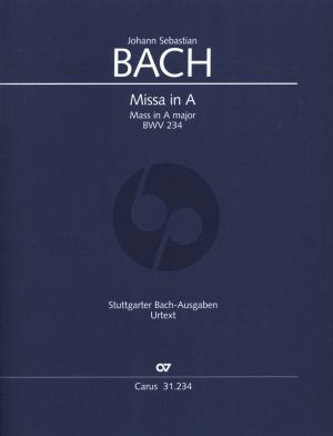 Bach Missa A-Dur BWV 234 Kyrie-Gloria-Messe (Lutherische Messe) Partitur (Lateinisch - Herausgegeben von Ulrich Leisinger)