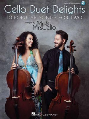 Cello Duet Delights (10 Popular Songs for Two Arranged by Mr & Mrs Cello)