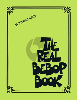 The Real Bebop Book for all Eb Instruments