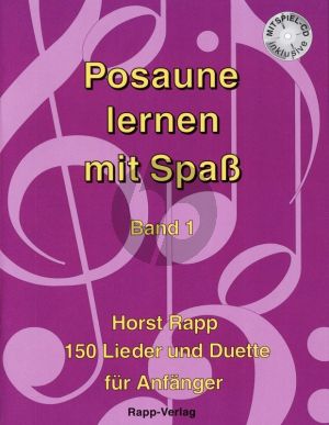 Rapp Posaune lernen mit Spass Vol.1 (Buch-Cd) (150 Lieder und Duette fur Anfanger)