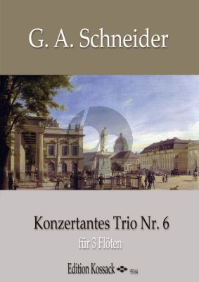 Schneider Konzertantes Trio No.6 A-dur 3 Flöten (Part./Stimmen)