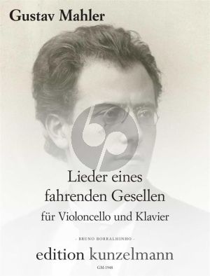 Mahler Lieder eines fahrenden Gesellen Violoncello und Klavier (transcr. Bruno Borralhinho)