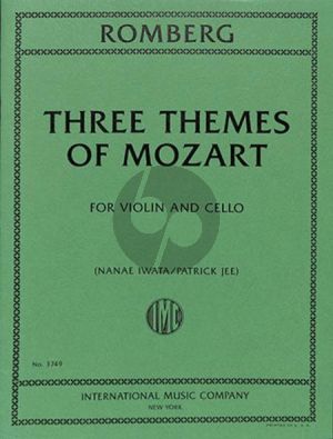 Romberg Three Themes of Mozart for Violin and Cello (edited by Henry Schradieck) (re edited by Nanae Iwata and Patrick Jee)
