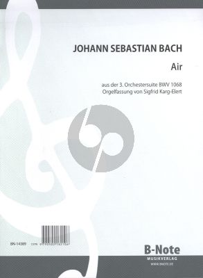 Bach Air D-Dur aus BWV 1068 fur Orgel (Für die Orgel bearbeitet von Sigfrid Karg-Elert)
