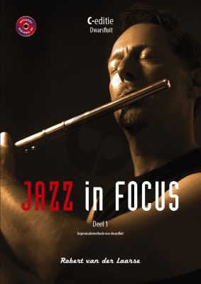 Laarse Jazz in Focus Vol.1 C Edition Improvisatie Methode voor Dwarsfluit (Book with Audio Online)