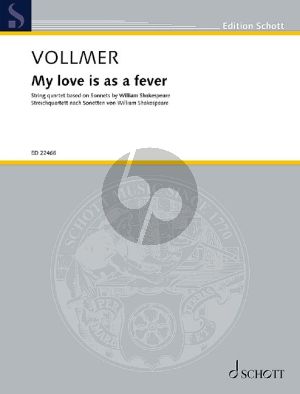 Vollmer My love is as a fever for String Quartet (Score/Parts) (based on Sonnets by William Shakespeare)