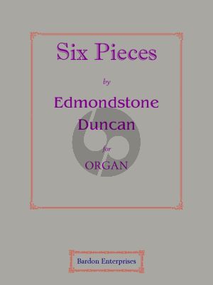 Duncan 6 Pieces Op.42 Organ
