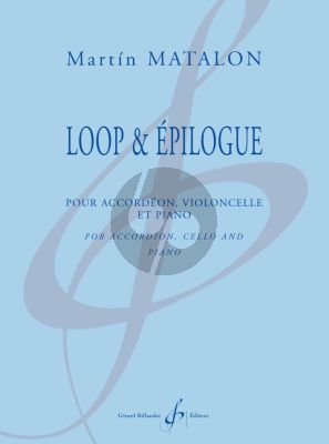 Matalon Loop & Epilogue for Accordion - Cello - Piano