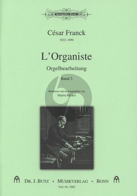 Franck L'Organiste Ped.Orgelbearbeitung Band 3 für Orgel (Bearbeitet und herausgegeben von Martin Böcker)