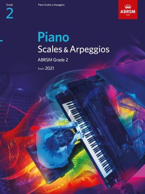 Piano Scales & Arpeggios from 2021 - Grade 2