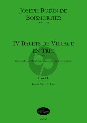Boismortier Quatre Balets de Village en Trio Op.52 Vol.1 für zwei Dessus (Blockflöten, Geigen etc.) und Bc